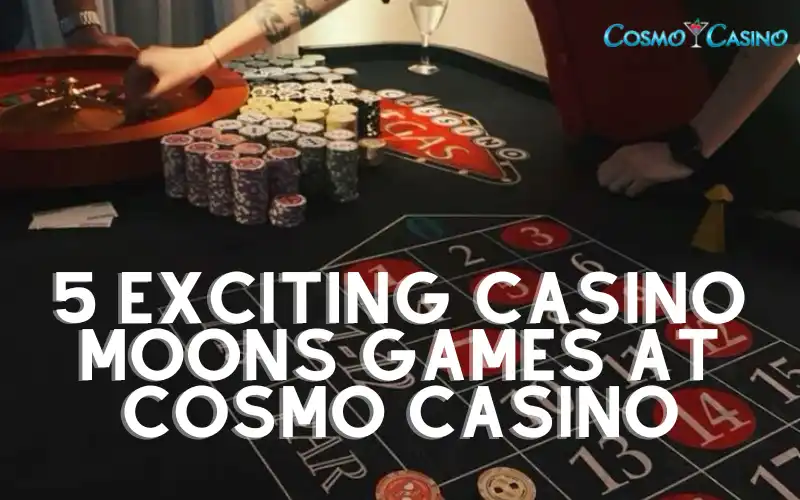 Casino Moons Games