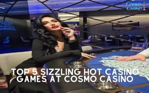 Sizzling Hot Casino Games